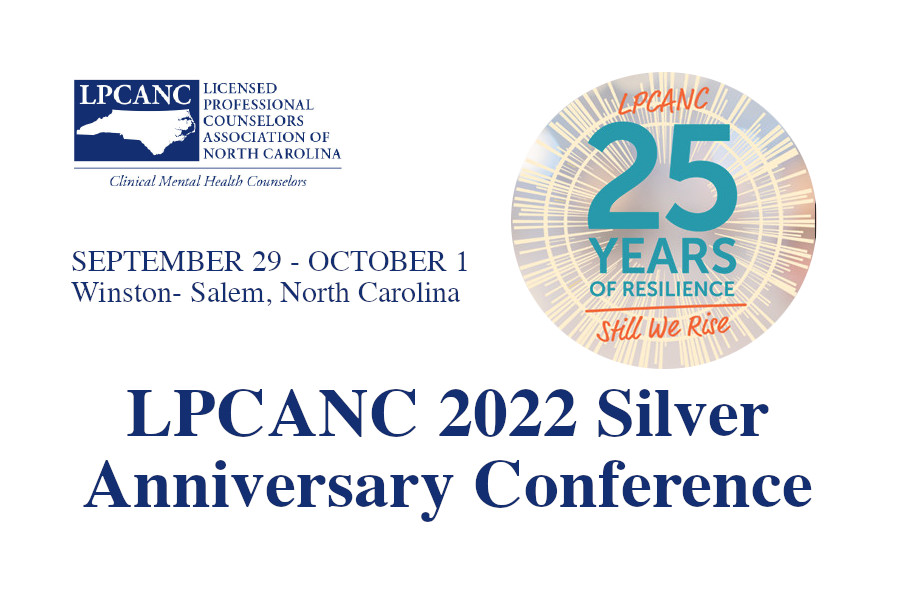 Licensed Professional Counselors Association of North Carolina 25th Silver Anniversary State Conference