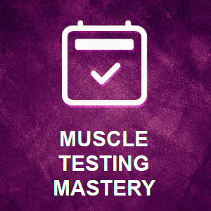Muscle Testing Mastery